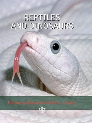cover image of Britannica Illustrated Science Library: Reptiles and Dinosaurs